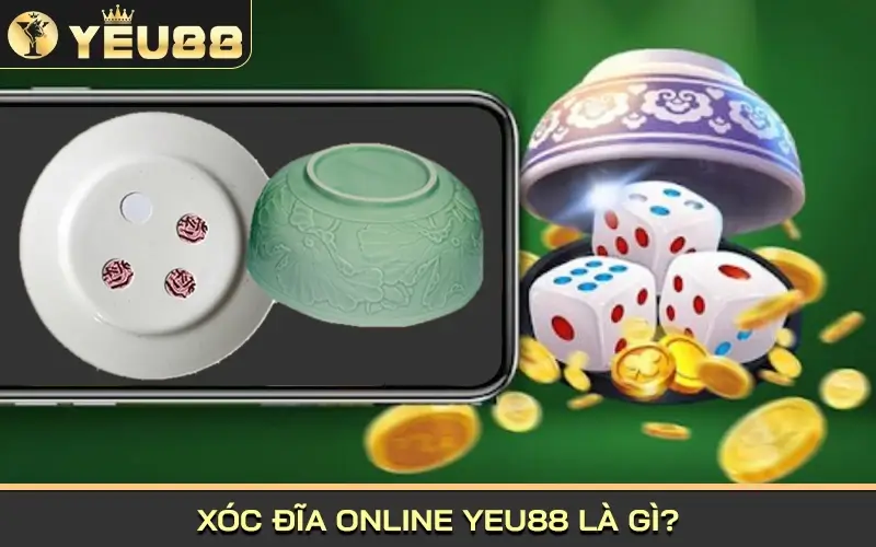 xóc đĩa online yeu88 là gì?